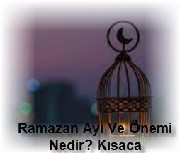 Ramazan Ayi Ve Onemi Nedir Kisaca