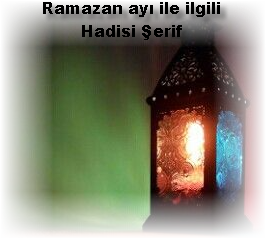 Ramazan ayi ile ilgili Hadisi Serif