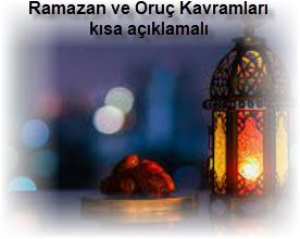 Ramazan ve Oruc Kavramlari kisa aciklamali