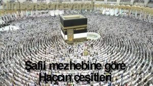 Safii mezhebine gore Haccin cesitleri