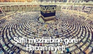 Safii mezhebine gore Haccin niyeti