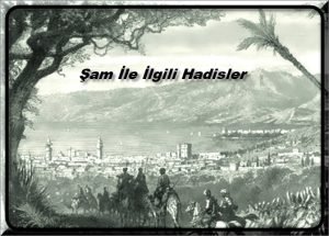 Sam Ile Ilgili Hadisler