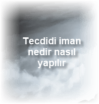 Tecdidi iman nedir nasil yapilir