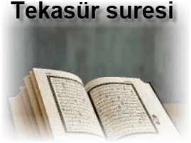 Tekasur suresi