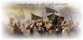 Uhud savasi ile ilgili sorular