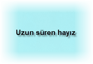 Uzun suren hayiz