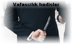 Vefasizlik ile ilgili kisa hadisler