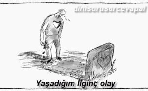 Yasadigim Ilginc olay