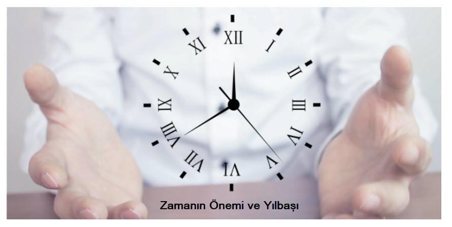 Zamanın Önemi Ve Yılbaşı