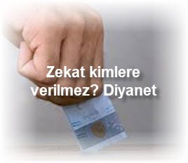 Zekat kimlere verilmez Diyanet