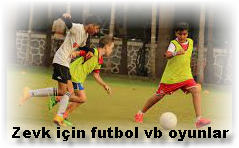 Zevk icin futbol vb oyunlar oynamak caiz mi