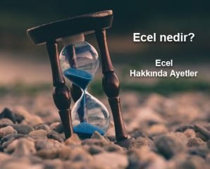 ecel nedir ecel ayetleri arapca