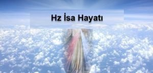 hz isa peygamber hayati kissasi