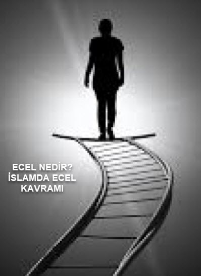 islamda ecel nedir