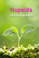 nupelda ismi anlami kuranda gecer mi