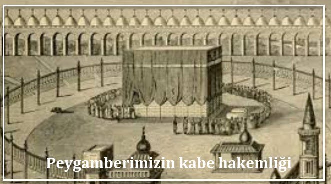 peygamberimizin kabe hakemligi