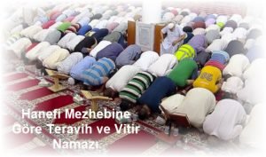 Hanefi Mezhebine Gore Teravih ve Vitir Namazi