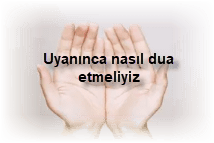 Uyaninca nasil dua etmeliyiz