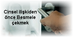 Cinsel iliskiden once Besmele cekmek