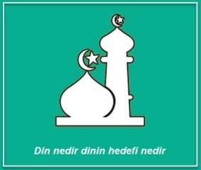 Din nedir dinin hedefi nedir