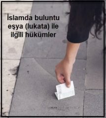 Islamda buluntu esya lukata ile ilgili hukumler