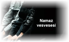 Namaz vesvesesi