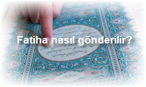 Fatiha nasil gonderilir