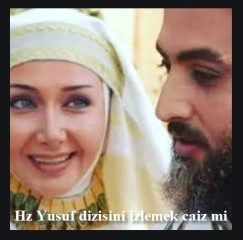 Hz Yusuf dizisi izlemek gunah mi