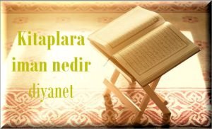 Kitaplara iman nedir diyanet