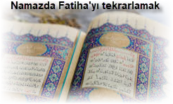 Namazda Fatihayi tekrarlamak