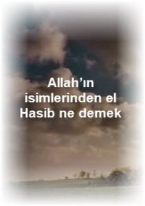 Allahin isimlerinden el Hasib ne demek