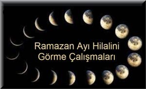 Ramazan Ayi Hilalini Gorme Calismalari