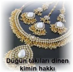 Dugun takilari dinen kimin hakki