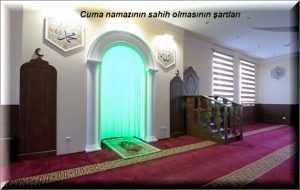 Cuma namazinin sahih olmasinin sartlari