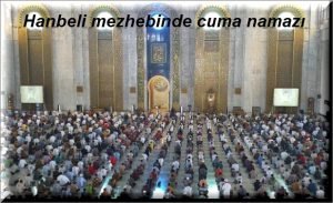 Hanbeli mezhebinde cuma namazi