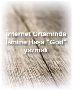 Internet Ortaminda Ismine Hasa God yazmak