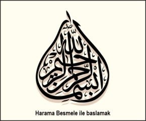 Harama Besmele ile baslamak