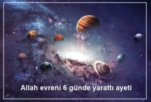 Allah yeri ve gogu 6 gunde yaratti ayeti