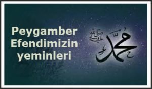 Peygamberimizin yeminleri