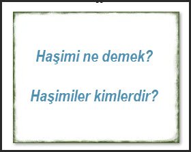 Hasimi ne demek Hasimiler kimlerdir