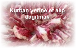 Kurban yerine et alip dagitmak