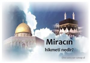 Miracin hikmeti nedir