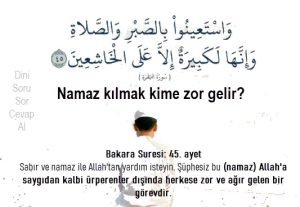 Namaz kilmak kime zor gelir ayet