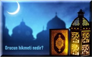 Orucun hikmeti nedir