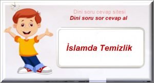 islam temizlik dinidir