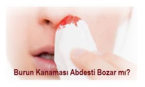 Burun Kanamasi Abdesti Bozar mi