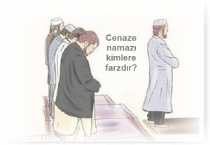 Cenaze namazi kimlere farzdir