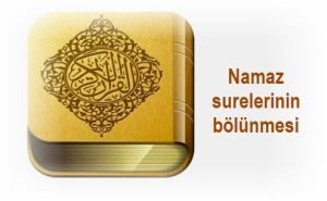 Namaz surelerinin bolunmesi