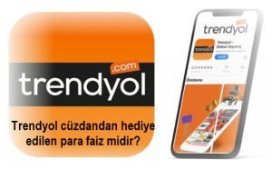 Trendyol cuzdandan hediye edilen para faiz midir