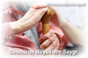 Dinimizde Buyuklere Saygi